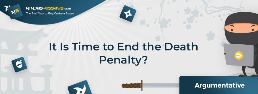 It Is Time to End the Death Penalty?