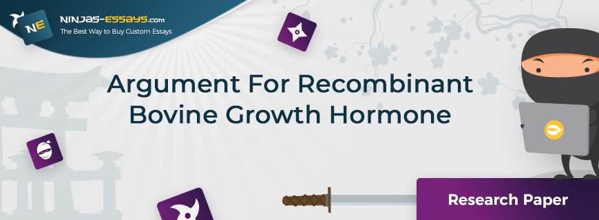 Argument For Recombinant Bovine Growth Hormone